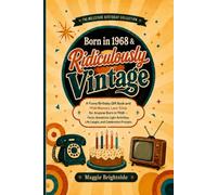 Born in 1968 & Ridiculously Vintage: A Funny Birthday Gift Book and 1968 Memory Lane Trivia for Anyone Born in 1968 - Facts, Questions, Light Activities, Life Laughs, and Celebration Prompts