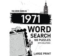 Born In 1971 Wordsearch Puzzle Book Large Print: Step Back In Time With This British Themed Wordsearch, 1971 UK Yearbook - Born in 1971 Word Search - Birthday Present / Gifts - UK Edition