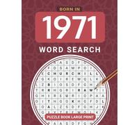 Born In 1971 Wordsearch Puzzle Book Large Print: Step Back In Time With This British Themed Wordsearch, 1971 UK Yearbook - Born in 1971 Word Search - Birthday Present / Gifts - UK Edition