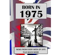 Born in 1975 How Times Have Changed: UK and World news from every week of 1975. How times have changed from the 1970s to the 21st century.