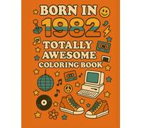 Born in 1982: An A to Z of a Very Special Year