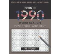 Born In 1990 Wordsearch Puzzle Book Large Print: Step Back In Time With This British Themed Wordsearch, 1990 UK Yearbook - Born in 1990 Word Search - Birthday Present / Gifts - UK Edition