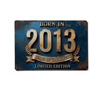 Born In 2013 Years Of Greatness Year-Themed Birthday Gift Metal Tin Sign | vintage Wall Decor for Cafe, Club, Garden Metal Poster 08x12Inch