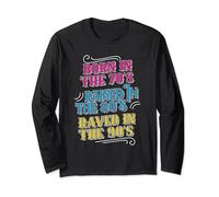 Born In 70's Raised 80's Raved In The 90's Music Generation Long Sleeve T-Shirt