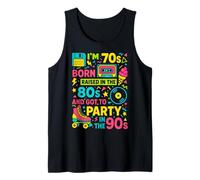 Born in 70s Raised in 80s Party in 90s Retro Gift Tank Top