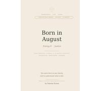 Born in August: Your Numerology Life Agenda: Daily Planner · 12-Month Personal Forecast · Energy Guide for The Justice