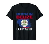 Born in Belize Loud by Nature T-Shirt