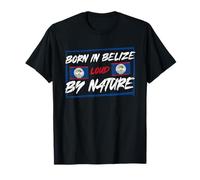 Born in Belize Loud by Nature T-Shirt