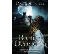 Born in Deception: A Medieval Romance