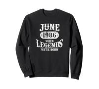 Born In June 1986 When Legends Were Born 40th Birthday Sweatshirt