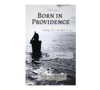 Born in Providence: Finding Our Way Back to Love