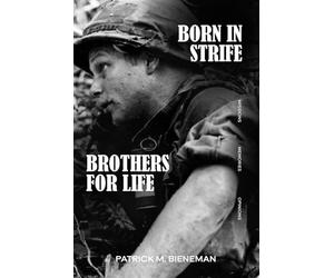 BORN IN STRIFE: BROTHERS FOR LIFE