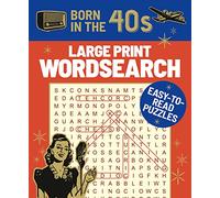 Born in the 40s Large Print Wordsearch: Easy-to-Read Puzzles (Puzzles of the Decade)