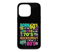 Born in the 60s Raised in the 70s Rocked Out in the 80s Case for iPhone 13 Pro