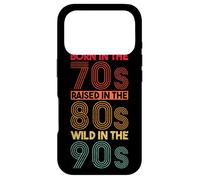 Born In The 70s - Raised In The 80s - Wild In The 90s Case for iPhone 17 Pro