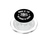Born In The 70's The Decade Of Legends Vintage Retro PopSockets PopGrip for MagSafe