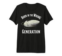 Born in The Wrong Generation Funny Trilobite Fossil Premium T-Shirt