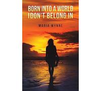 Born into a World I Don't Belong In