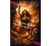 Born Into Battle Built to Rise