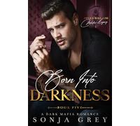Born into Darkness: A Dark Mafia Romance (Devils Will Rise: Melnikov Legacy)