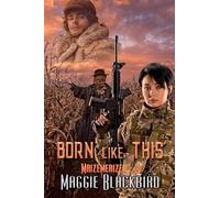Born Like This: 2 (Maizemerized)
