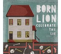 Born Lion - Celebrate The Lie