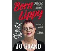 Born Lippy: How to Do Female