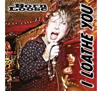 Born Loose - I Loathe You [Vinyl Single] [VINYL]
