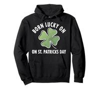 Born Lucky On St Patricks Day Shirt Saint Patricks Day Gift Pullover Hoodie