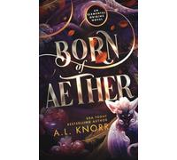Born of Aether: An Elemental Origins Novel