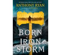 Born of an Iron Storm : Book Two of the Age of Wrath