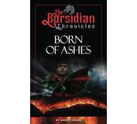Born Of Ashes: The Borsidian Chronicles Book One
