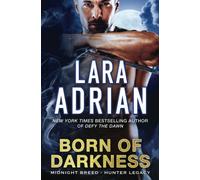 Born of Darkness: A Hunter Legacy Novel: Volume 1 (Midnight Breed Hunter Legacy)