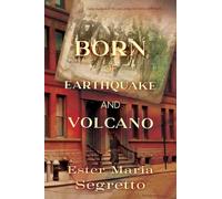 Born of Earthquake and Volcano