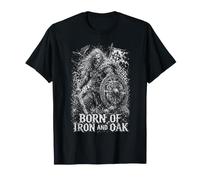 Born of Iron and Oak Viking Warrior Legend T-Shirt