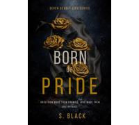 BORN OF PRIDE: A Dark MM Mafia Romance (Book 3 in the Seven Deadly Sins Series)