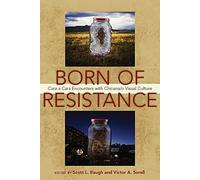 Born of Resistance: Cara a Cara Encounters with Chicana/o Visual Culture
