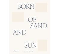 Born of sand and sun
