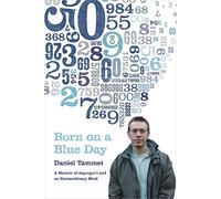 Born on a Blue Day: A Memoir of Aspergers and an Extraordinary Mind