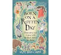 Born on a Rotten Day: Illuminating and Coping with the Dark Side of the Zodiac