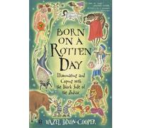 Born on a Rotten Day: Illuminating and Coping with the Dark Side of the Zodiac