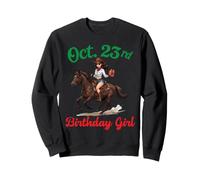 Born On October 23rd Happy Birthday To Me Girl Riding Horse Sweatshirt
