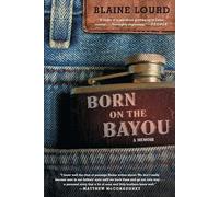 Born on the Bayou: A Memoir