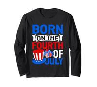 Born On The Fourth of July Long Sleeve T-Shirt