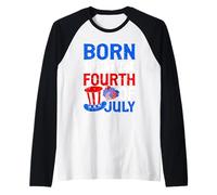 Born On The Fourth of July Raglan Baseball Tee