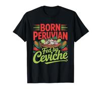 Born Peruvian Raised Ceviche Chicha Morada Drink Peru T-Shirt