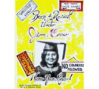 Born & Raised Under Jim Crow: Now You Know