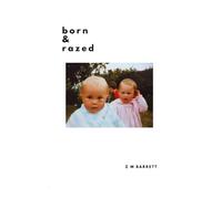 born & razed
