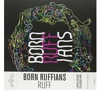 Born Ruffians - Ruff [VINYL]