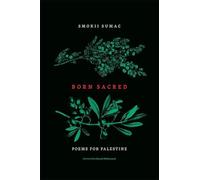 Born Sacred: Poems for Palestine